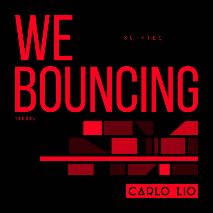 Carlo Lio – We Bouncing EP on Sci+Tec